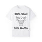 30% Stud 70% muffin T-shirt