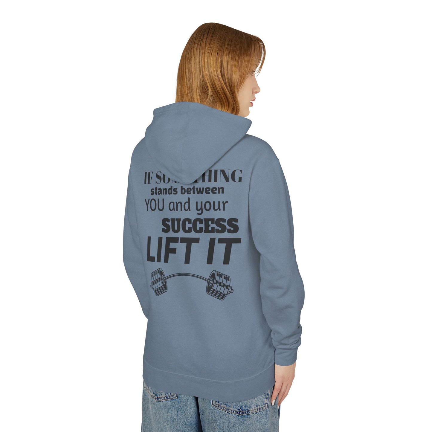 If something stands between you and your success, Lift it. Motivational Gym Sweatshirt